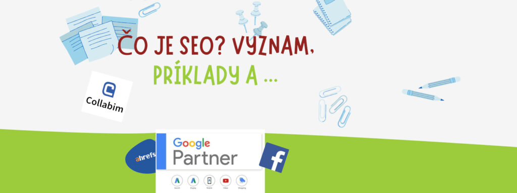 Čo je SEO? Význam, príklady a ako optimalizovať svoju stránku