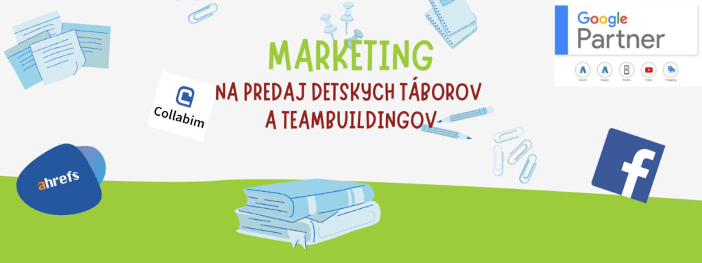 Marketing na predaj detských táborov a teambuildingov